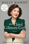 Text: "KELLY BISHOP. New York Times Bestseller. The Third Gilmore Girl: A Memoir. Foreword by Amy Sherman-Palladino." Eine Frau in grüner Bluse.