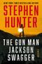 Stephen Hunter: The Gun Man Jackson Swagger, Buch, Buch