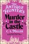 C L Miller: The Antique Hunter's Murder in the Castle, Buch