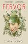 Toby Lloyd: Fervor, Buch
