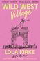 Lola Kirke: Wild West Village, Buch