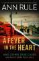 Ann Rule: A Fever in the Heart, Buch