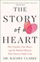 Rachel Clarke: Story of a Heart, Buch