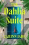 Text: "The Dahlia Suite", "CARINN JADE", "A NOVEL". Eine Frau in einem Pool, umgeben von Palmenblättern und Liegestühlen., Buch