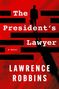 Lawrence Robbins: The President's Lawyer, Buch