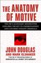 John E Douglas: The Anatomy of Motive, Buch