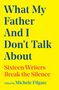 Michele Filgate: What My Father and I Don't Talk about, Buch