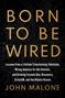 John Malone: Born to Be Wired, Buch