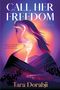 Tara Dorabji: Call Her Freedom, Buch