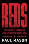 "Reds: The History of Communism from Antiquity to Today's China" von Paul Mason. Rote Schrift auf schwarz, Porträts integriert.