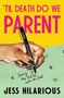 ’TIL DEATH DO WE PARENT; Raising My Kid with his Dad. Darunter eine Hand schreibt mit einem Stift auf einen Kalender.