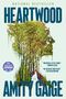 Amity Gaige: Heartwood (a Read with Jenna Pick), Buch