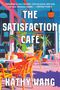 Kathy Wang: The Satisfaction Café, Buch