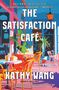 Kathy Wang: The Satisfaction Café, Buch