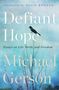 Michael Gerson: Defiant Hope, Buch