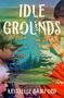 Krystelle Bamford: Idle Grounds, Buch