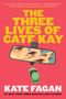 Kate Fagan: The Three Lives of Cate Kay, Buch