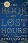 "The Book of Lost Hours. A Novel. Hayley Gelfuso." Elegante, geschwungene goldene Schrift auf blauem, sternenklarem Hintergrund.