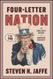 Steven H Jaffe: Four-Letter Nation, Buch
