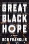 Rob Franklin: Great Black Hope, Buch