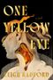 Leigh Radford: One Yellow Eye, Buch