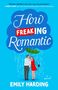 Emily Harding: How Freaking Romantic, Buch