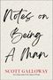 Scott Galloway: Notes on Being a Man, Buch