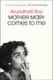 Arundhati Roy: Mother Mary Comes to Me, Buch