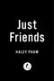 Haley Pham: Just Friends, Buch