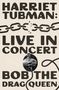 Bob the Drag Queen: Harriet Tubman: Live in Concert, Buch