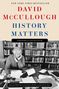 David Mccullough: History Matters, Buch