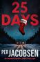 Per Jacobsen: 25 Days, Buch, Buch