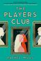 „Twisty and thought-provoking...“, „THE PLAYERS CLUB“, „A NOVEL“, „RACHEL MILLS“. Silhouetten in Bilderrahmen.