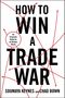Soumaya Keynes: How to Win a Trade War, Buch