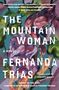 "The Mountain Woman", ein Roman von Fernanda Trías. Übersetzerin: Heather Cleary. Buntes, organisches Design mit Blättern.

, Buch