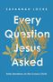 Text: "Every Question Jesus Asked: Daily Devotions on the Curious Christ" von Savannah Locke. Illustration betender Hände und Blumen., Buch