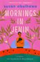 "susan abulhawa, Mornings in Jenin, A Novel, New Introduction by Maaza Mengiste." Illustration mit Olivenbäumen, Frau umarmt Kind., Buch