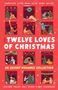 "The Twelve Loves of Christmas. An Advent Romance Collection" in großen Buchstaben. Verschiedene festliche Szenen.