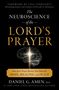 Text: The Neuroscience of the Lord's Prayer. Bild: Gehirn mit leuchtendem Kreuz.