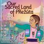 Tara Perron: Our Sacred Land of Pȟezúta, Buch