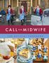 Annie Gray: Call the Midwife the Official Cookbook, Buch