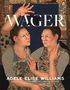 Adele Elise Williams: Wager, Buch