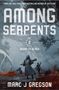 Marc J Gregson: Among Serpents, Buch