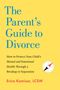 Erica Komisar: The Parent's Guide to Divorce, Buch