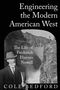 "Engineering the Modern American West: The Life of Frederick Haynes Newell" von Cole Bedford. Ein Mann steht vor einem Damm., Buch