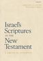 Gregory R Lanier: Israel's Scriptures in the New Testament: A Critical Synopsis, Buch
