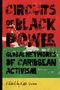 „Circuits of Black Power: Global Networks of Caribbean Activism“, bearbeitet von Kate Quinn. Roter, gelber, grüner Hintergrund.