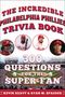 „The Incredible Philadelphia Phillies Trivia Book: 300 Questions for the Super-Fan“ mit Baseballspiel und vier Spielerporträts., Buch