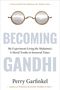 Perry Garfinkel: Becoming Gandhi, Buch