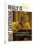 Gary Groth: What Cartooning Really Is, Buch